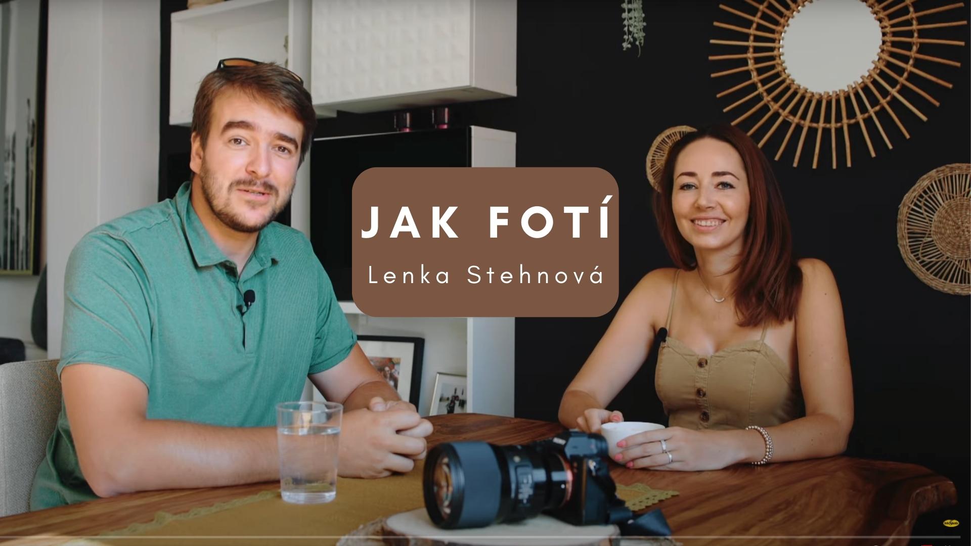 JAK FOTÍ LENKA STEHNOVÁ ROZHOVOR