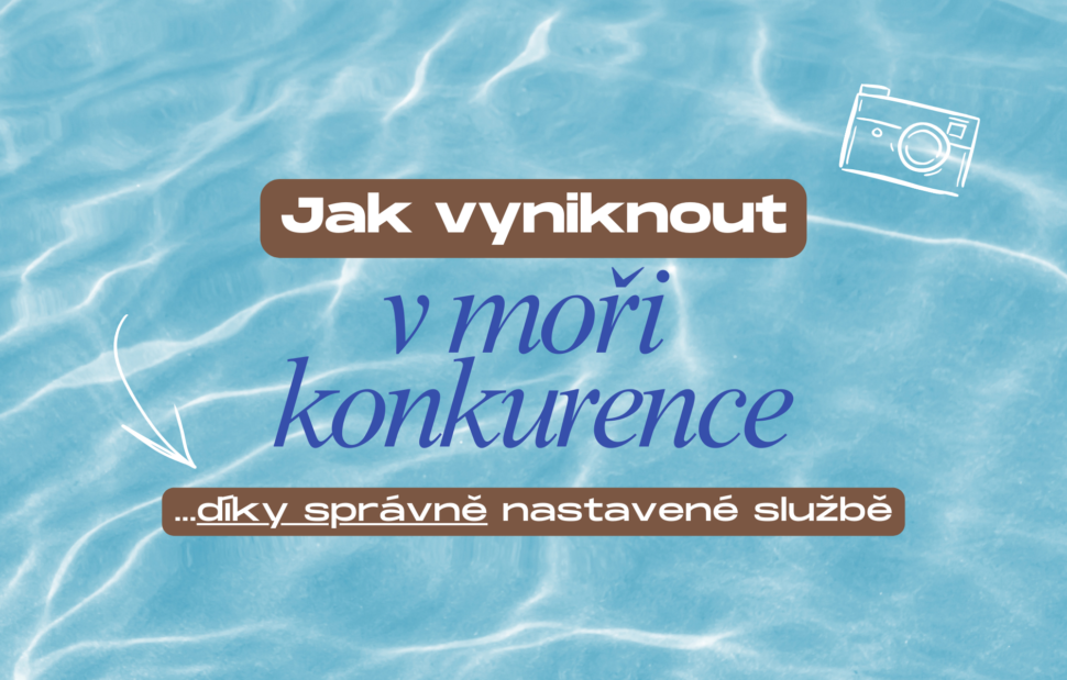 Jak se jako fotograf odlišit od konkurence díky správně nastavené službě